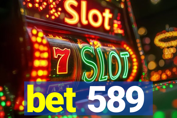 bet 589